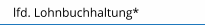 lfd. Lohnbuchhaltung*